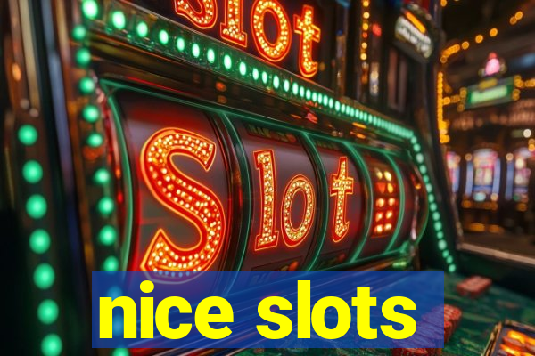 nice slots