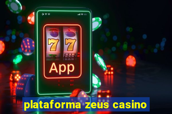 plataforma zeus casino