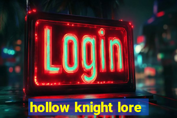 hollow knight lore