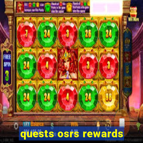 quests osrs rewards