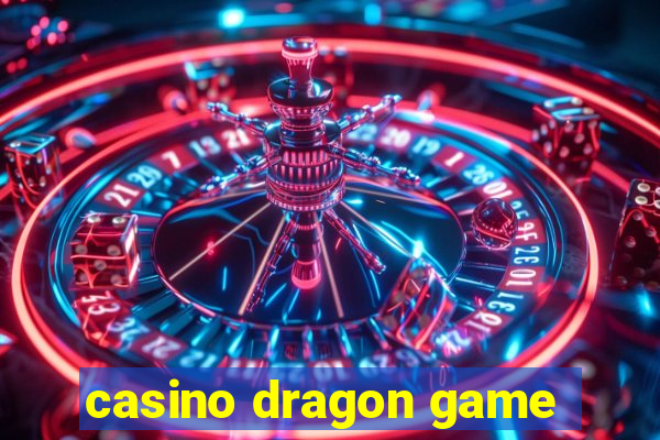 casino dragon game