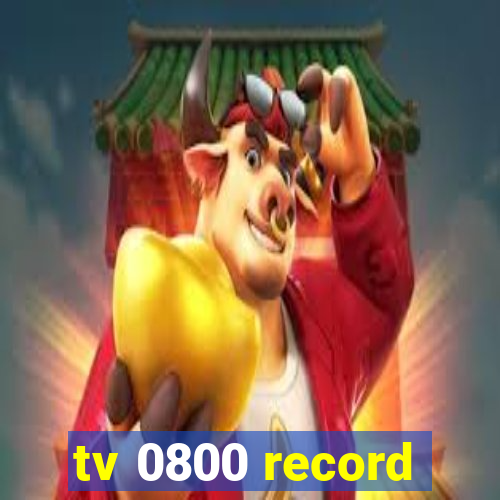 tv 0800 record