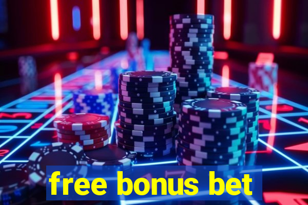 free bonus bet