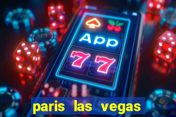 paris las vegas hotel casino