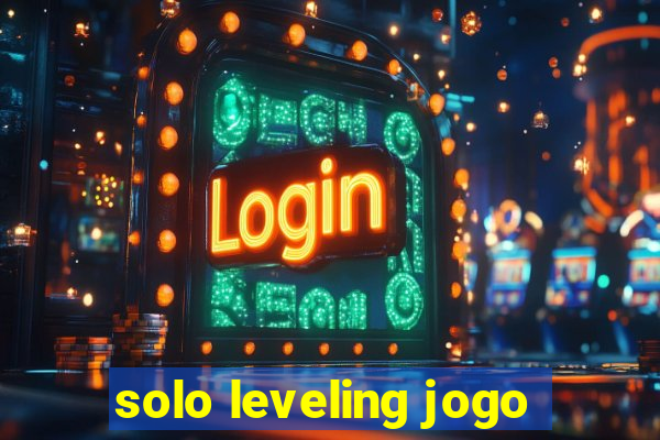 solo leveling jogo