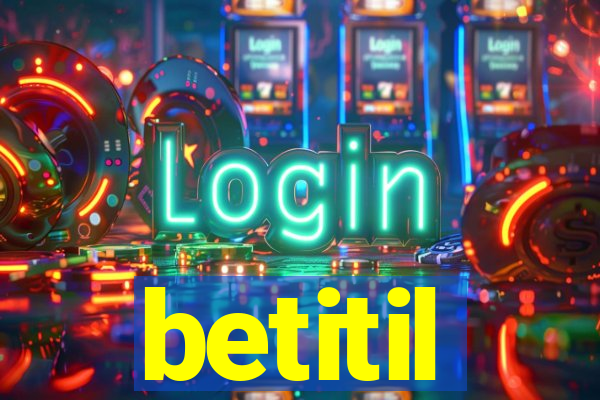 betitil