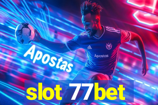 slot 77bet