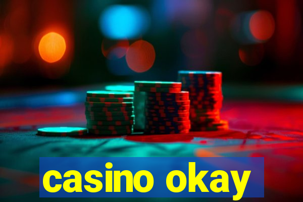 casino okay