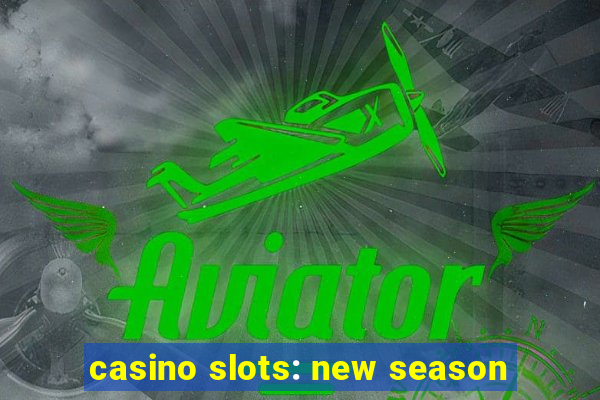 casino slots: new season