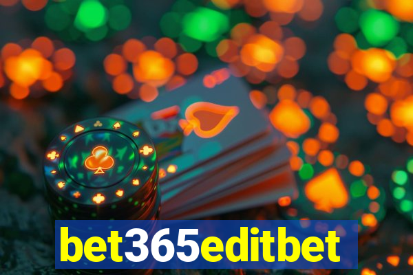 bet365editbet