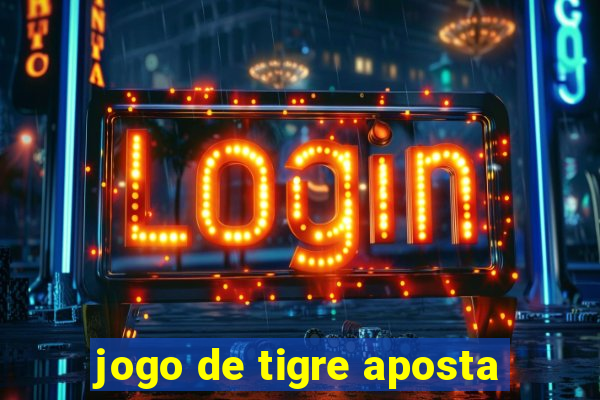 jogo de tigre aposta