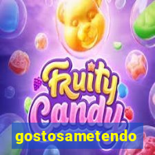 gostosametendo