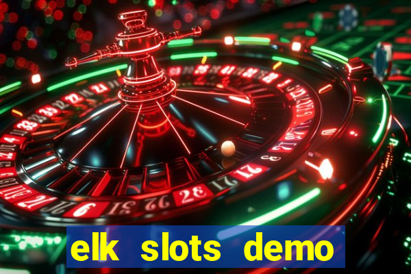 elk slots demo bonus buy