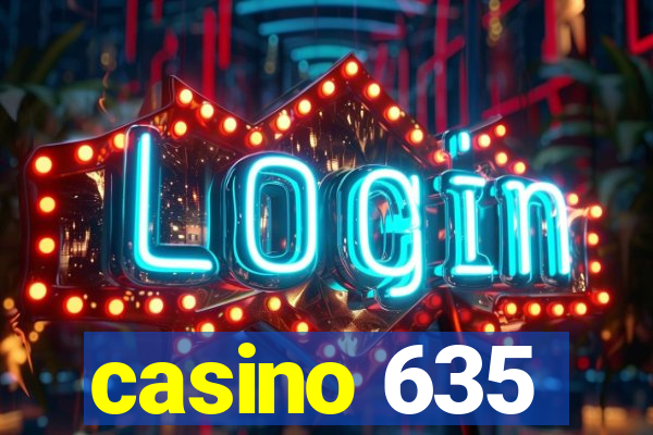 casino 635