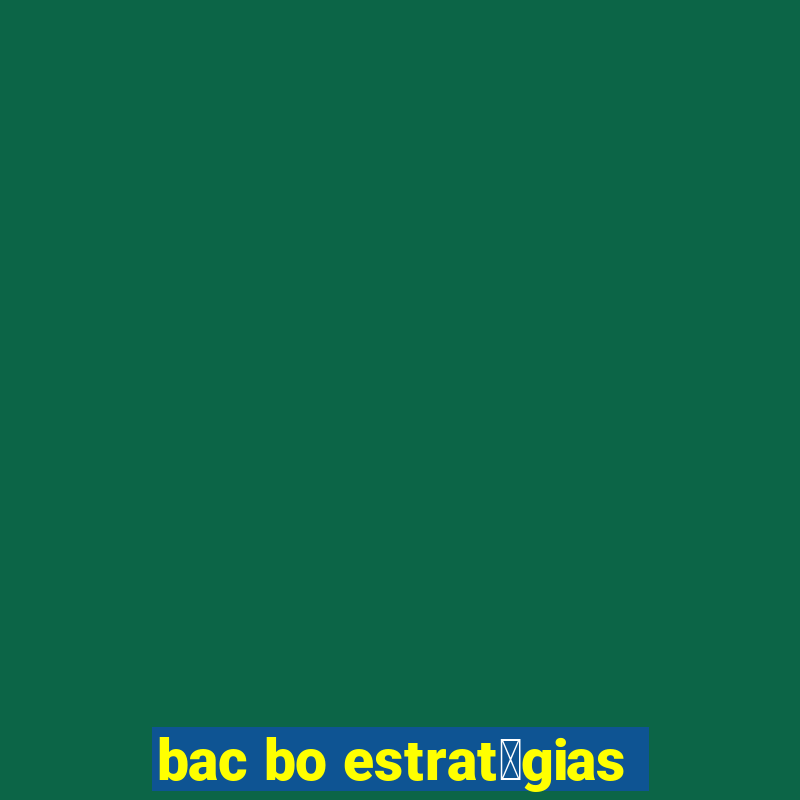 bac bo estrat茅gias