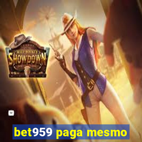 bet959 paga mesmo