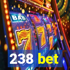 238 bet