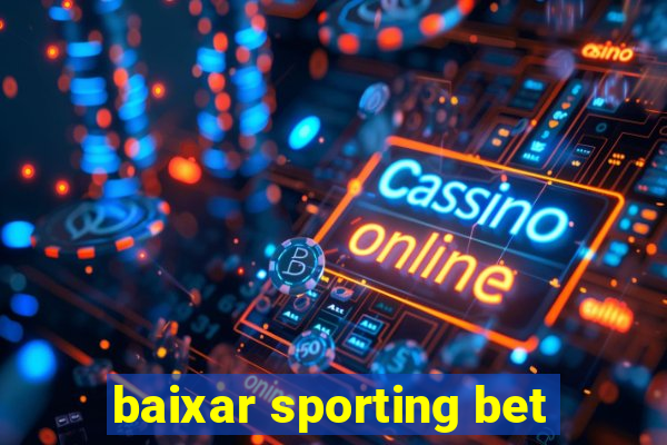 baixar sporting bet