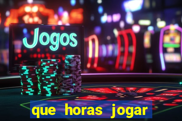 que horas jogar fortune tiger