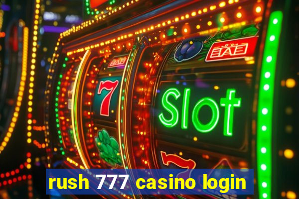 rush 777 casino login