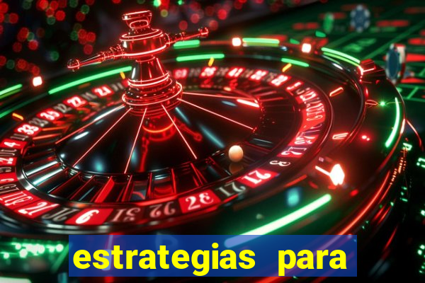 estrategias para jogos slots