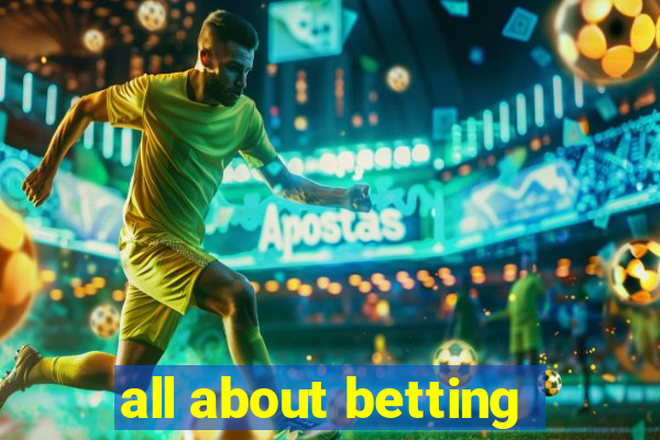 all about betting