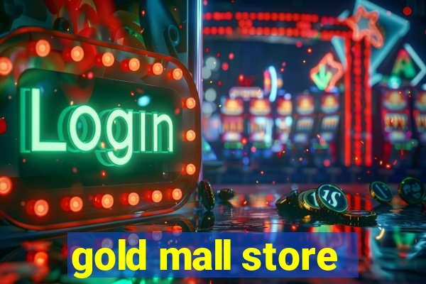 gold mall store