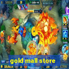 gold mall store