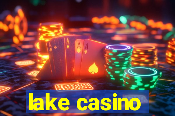 lake casino