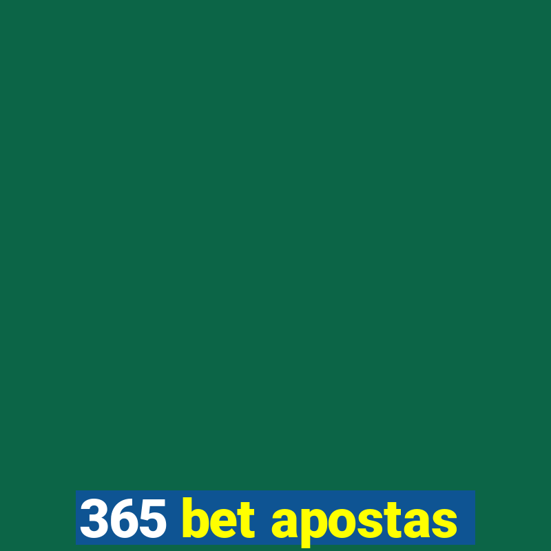 365 bet apostas