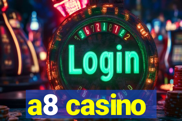 a8 casino