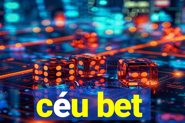 céu bet