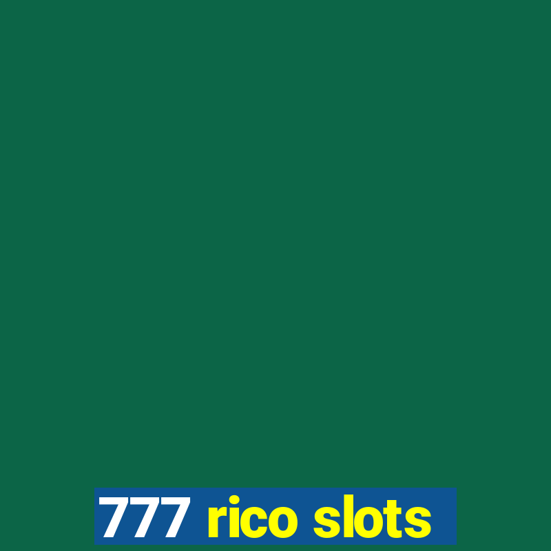 777 rico slots