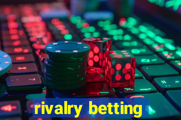 rivalry betting