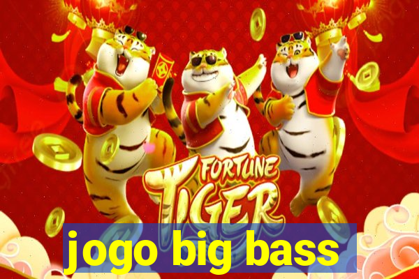 jogo big bass