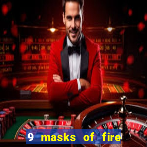 9 masks of fire slot rtp