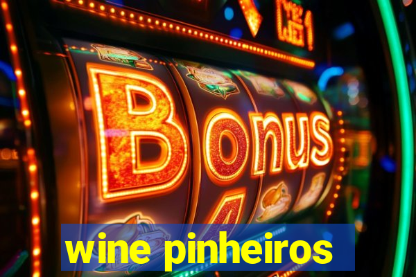 wine pinheiros