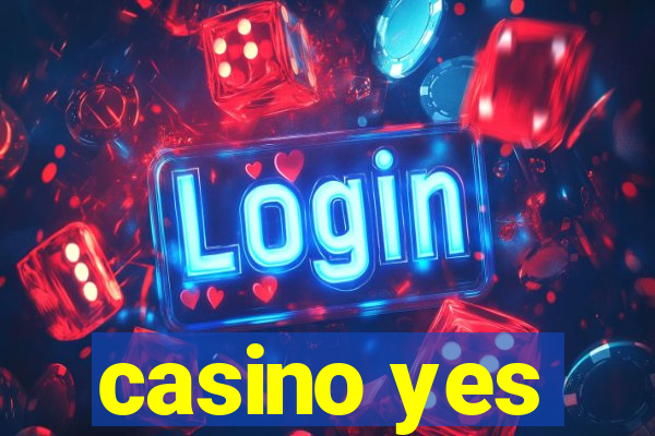 casino yes