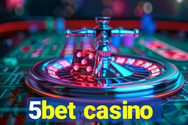 5bet casino