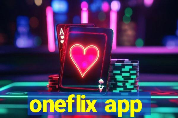 oneflix app