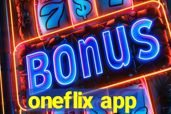 oneflix app