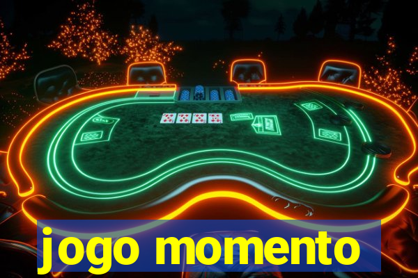 jogo momento