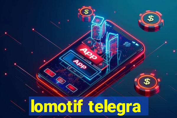 lomotif telegra