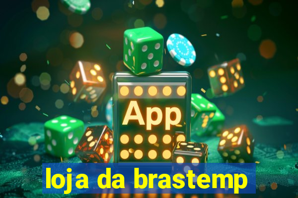 loja da brastemp