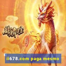 ii678.com paga mesmo