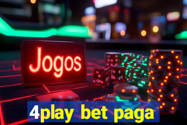 4play bet paga