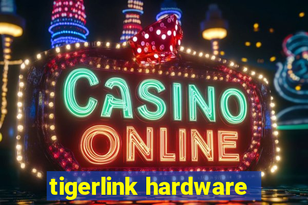 tigerlink hardware