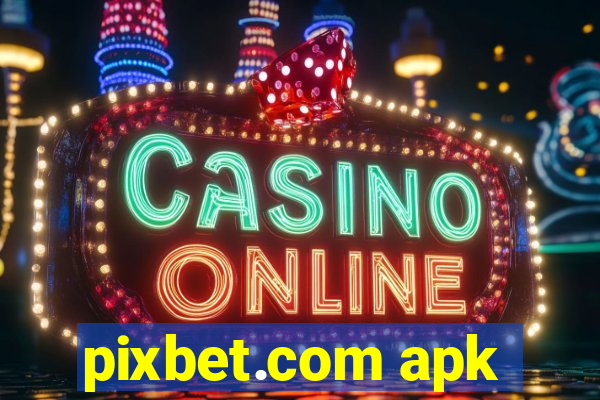 pixbet.com apk