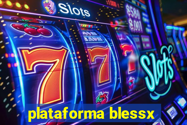 plataforma blessx