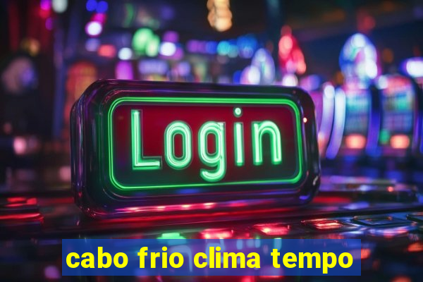 cabo frio clima tempo